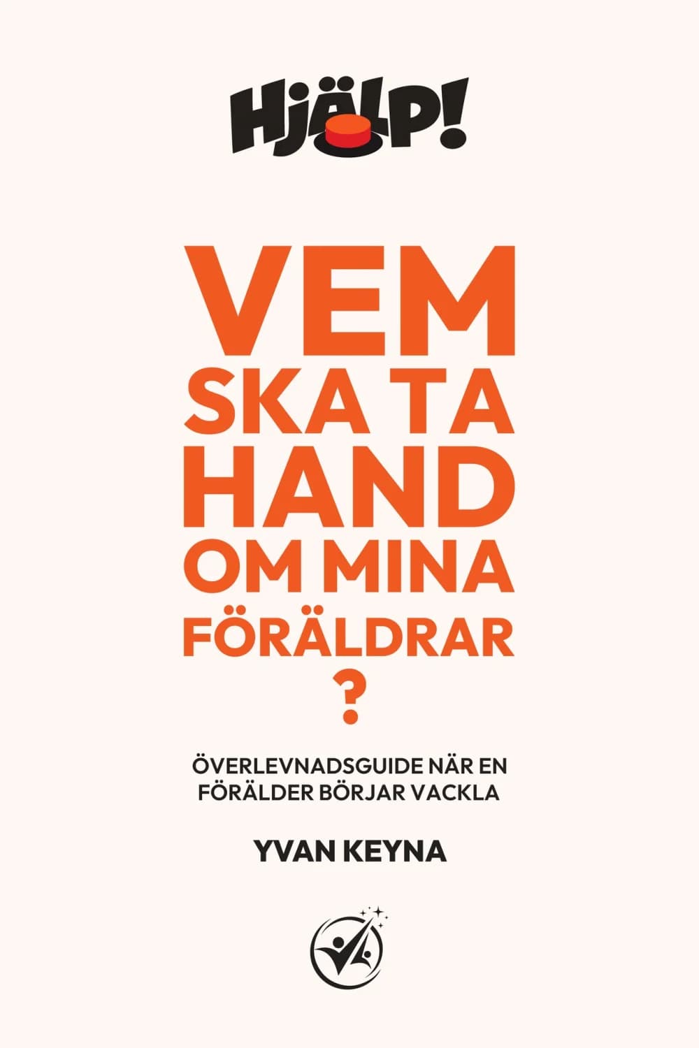 Omslag till boken ”Hjälp! Vem ska ta hand om mina föräldrar?”